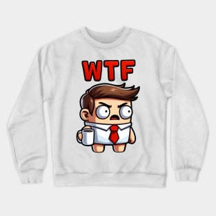 WTF Office Crewneck Sweatshirt